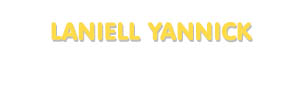 Der Vorname Laniell Yannick